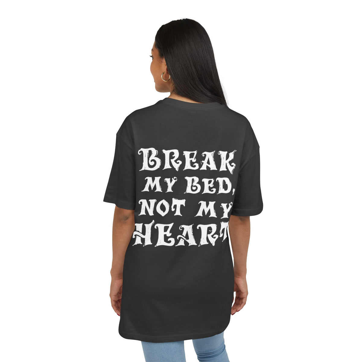 Camiseta Break My Bed, Not My Heart
